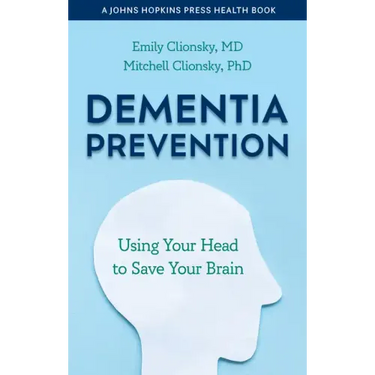 Dementia Prevention: Using Your Head to Save Your Brain