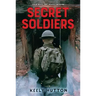 Secret Soldiers: A Novel of World War I
