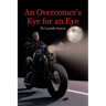 An Overcomer's Eye for an Eye