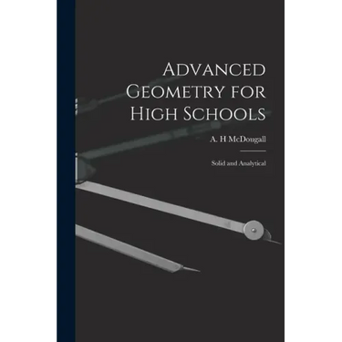 Advanced Geometry for High Schools: Solid and Analytical