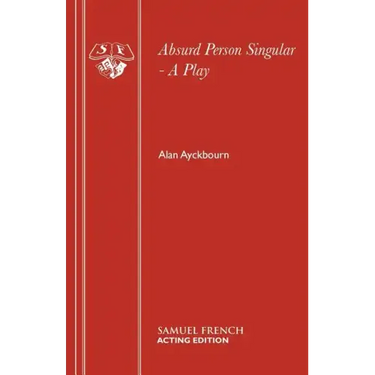 Absurd Person Singular - A Play
