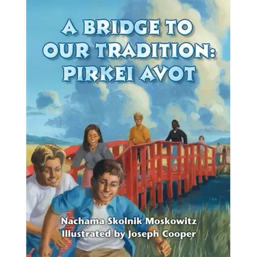 A Bridge to Our Tradition: Pirkei Avot