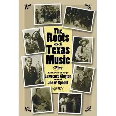The Roots of Texas Music: Volume 93