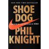 Shoe Dog: A Memoir by the Creator of Nike