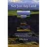 Not Just Any Land: A Personal and Literary Journey Into the American Grasslands