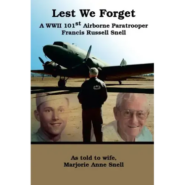 Lest We Forget: A World War II 101st Airborne Paratrooper