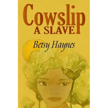 Cowslip A Slave