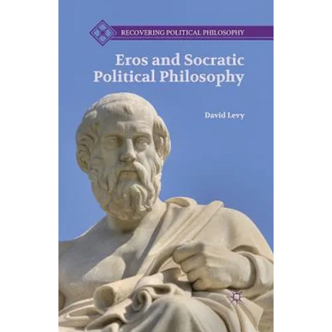 Eros and Socratic Political Philosophy
