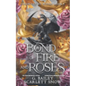 A Bond of Fire and Roses