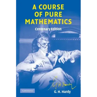 A Course of Pure Mathematics Centenary Edition