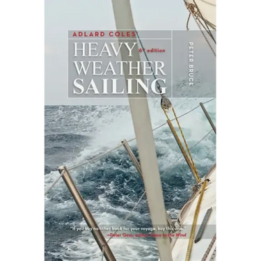 Adlard Coles' Heavy Weather Sailing, Sixth Edition