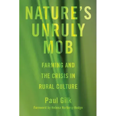 Nature's Unruly Mob: Farming and the Crisis in Rural Culture