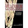 Millennium Monologs: 95 Contemporary Characterizations for Young Actors