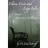 Eleven Eerie and Edgy Tales: A Horror Short Story Collection