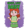 Crazy, Lazy Daisy