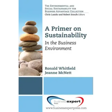 A Primer on Sustainability: In the Business Environment