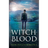 Witch-Blood: Stranger Magics, Book Three