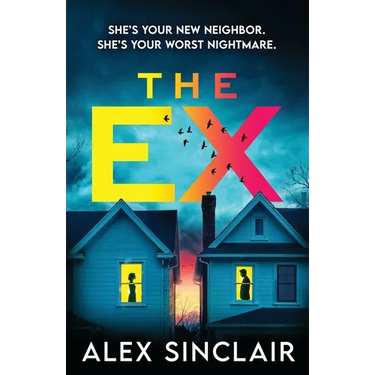 The Ex: A heart-racing psychological thriller packed with twists