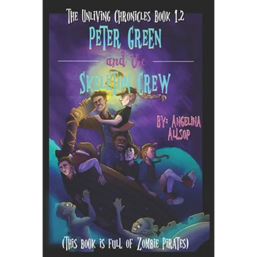 Peter Green and the Skeleton Crew: This Book is Full of Zombie Pirates