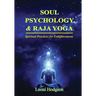 Soul Psychology & Raja Yoga: Spiritual Practices for Enlightenment