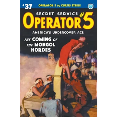 Operator 5 #37: The Coming of the Mongol Hordes