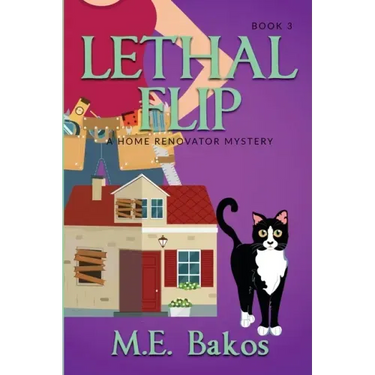 Lethal Flip, A Home Renovator Mystery