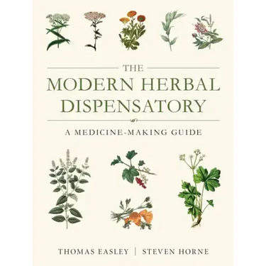 The Modern Herbal Dispensatory: A Medicine-Making Guide