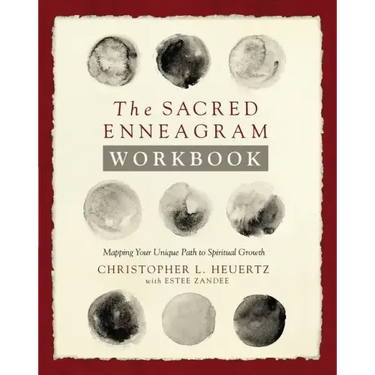 The Sacred Enneagram Workbook: Mapping Your Unique Path to Spiritual Growth