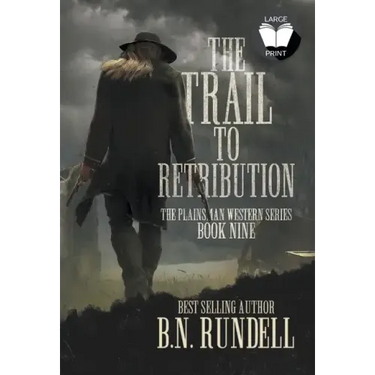 The Trail to Retribution: A Classic Western Series