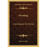 Wrestling: Intercollegiate and Olympic
