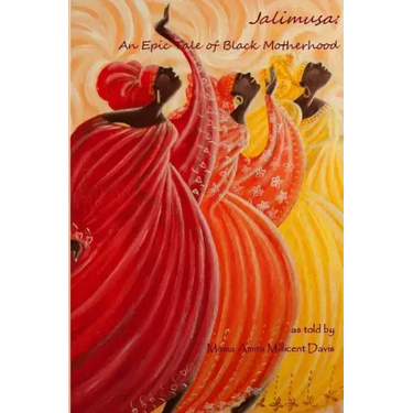 Jalimusa: An Epic Tale of Black Motherhood