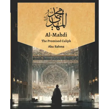 Mahdi: The Promised Caliph