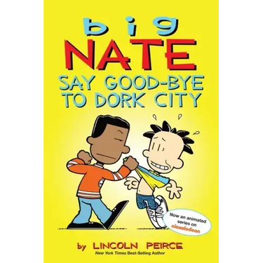 Big Nate: Say Good-Bye to Dork City: Volume 12