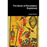The Book of Revelation Explained
