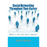 Social NetworkIng Throughout Your Career: What's All the Buzz About?