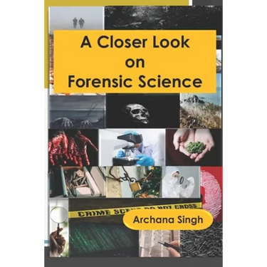 A Closer Look on Forensic Science