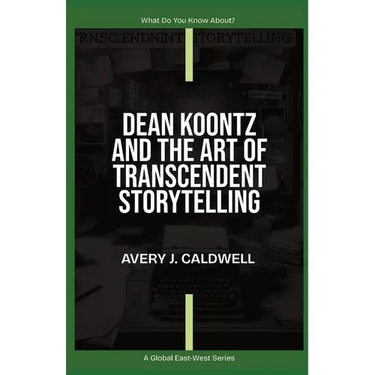 Dean Koontz And The Art Of Transcendent Storytelling