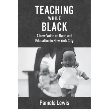 Teaching While Black: A New Voice on Race and Education in New York City