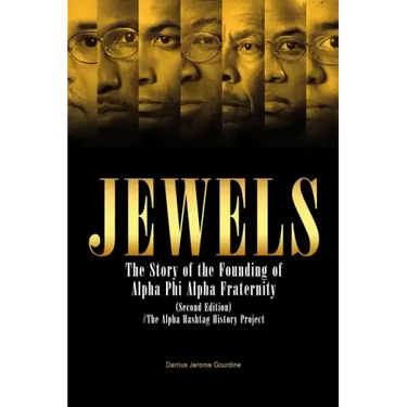Jewels: The Story of the Founding of Alpha Phi Alpha Fraternity