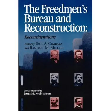 The Freedmen's Bureau and Reconstruction