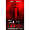 Serial Killers True Crime: 13 Serial Killer Murder Stories of the 90s