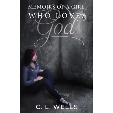 Memoirs of a Girl Who Loves God