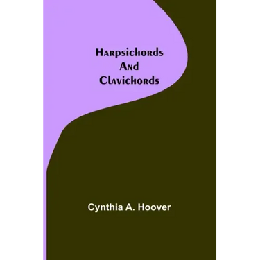 Harpsichords and Clavichords