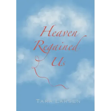 Heaven Regained Us