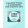 Lollipop Trees - A Coloring for Grown Ups