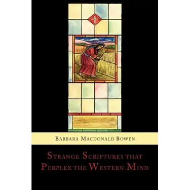 Strange Scriptures That Perplex the Western Mind: Clarified in the Light of Customs and Conditions in Bible Lands