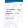 The Invention of the Inspired Text: Philological Windows on the Theopneustia of Scripture