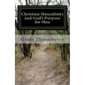 Christian Masculinity and God's Purpose for Men