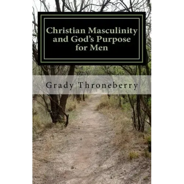 Christian Masculinity and God's Purpose for Men