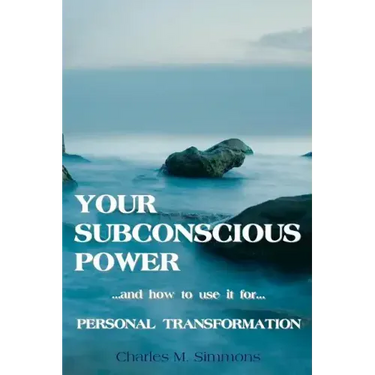 Your Subconscious Power: and how to use it for personal change